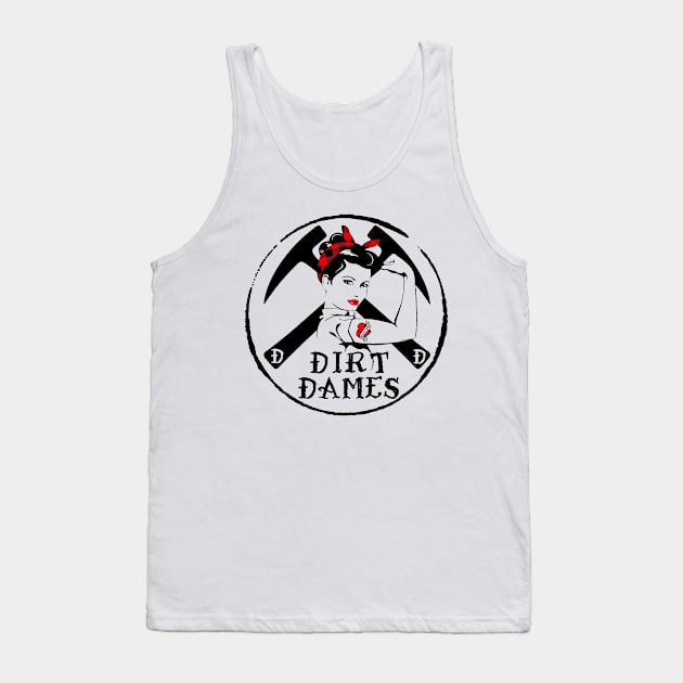 Dirt Dames - Women Rockhound, Geologist, Paleontologist, Fosssil Girl, Tank Top by I Play With Dead Things